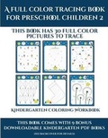 Cover: Kindergarten Coloring Workbook (A full color tracing book for preschool children 2) - Arts and Crafts for Kids