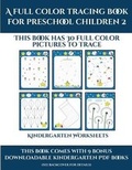 Cover: Kindergarten Worksheets (A full color tracing book for preschool children 2) - Activity Books for Toddlers