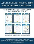 Cover: Learning Books for 4 Year Olds (A full color tracing book for preschool children 2) - Activity Books for Toddlers