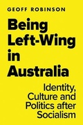 Cover: Being Left-Wing in Australia - Australian Scholarly Publishing