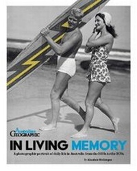 Enlarge image Cover: In Living Memory - Australian Geographic Pty Ltd