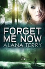 Cover: Forget Me Now - Firstfruits Publishing