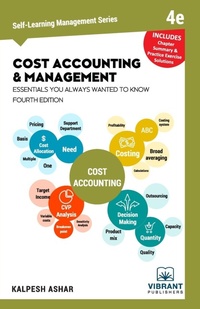 Enlarge image Cover: Cost Accounting and Management Essentials You Always Wanted To Know - Vibrant Publishers