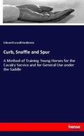 Cover: Curb, Snaffle and Spur - Hansebooks