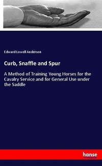 Enlarge image Cover: Curb, Snaffle and Spur - Hansebooks
