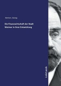 Abbildung von: Die Finanzwirtschaft der Stadt Weimar in ihrer Entwicklung - Inktank Publishing