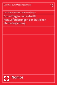 Abbildung von: Grundfragen und aktuelle Herausforderungen der ärztlichen Sterbebegleitung - Nomos
