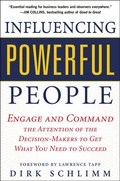 Cover: Influencing Powerful People : Engage and Command the Attention of the Decision-Makers to Get What You Need to Succeed - McGraw-Hill Education