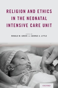 Abbildung von: Religion and Ethics in the Neonatal Intensive Care Unit - OUP eBook