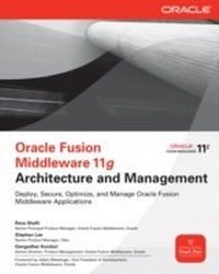 Enlarge image Cover: Oracle Fusion Middleware 11g Architecture and Management - McGraw-Hill Education