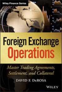 Enlarge image Cover: Foreign Exchange Operations - Master Trading Agreements, Settlement, and Collateral - Wiley