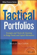 Cover: Tactical Portfolios - Strategies and Tactics for Investing in Hedge Funds and Liquid Alternatives - Wiley