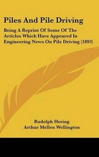 Enlarge image Cover: Piles And Pile Driving - Kessinger Publishing