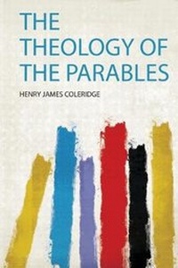 Enlarge image Cover: The Theology of the Parables - HardPress Ltd