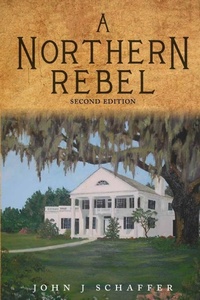 Abbildung von: A Northern Rebel - John J Schaffer