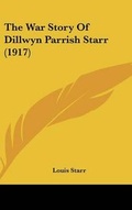 Cover: The War Story Of Dillwyn Parrish Starr (1917) - Kessinger Publishing