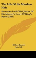 Cover: The Life Of Sir Matthew Hale - Kessinger Publishing Co