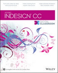 Enlarge image Cover: InDesign CC Digital Classroom - Wiley