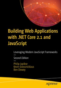 Enlarge image Cover: Building Web Applications with .NET Core 2.1 and JavaScript - APress