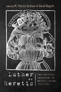 Cover: Luther as Heretic - Wipf & Stock Publishers