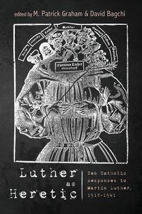 Enlarge image Cover: Luther as Heretic - Wipf & Stock Publishers
