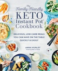 Cover: The Family-Friendly Keto Instant Pot Cookbook: Volume 11 - Fair Winds Press
