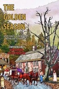 Cover: The Golden Season - Ardent Writer Press, LLC