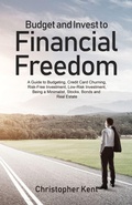 Cover: Budget and Invest to Financial Freedom - Novelty Publishing LLC