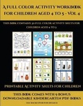 Cover: Printable Activity Sheets for Children (A full color activity workbook for children aged 4 to 5 - Vol 4) - Activity Books for Toddlers