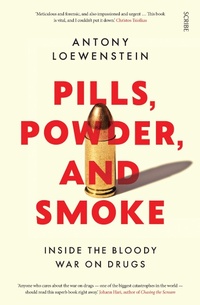 Bild vergrößern Bild: Pills, Powder, and Smoke - Scribe Publications Pty Ltd