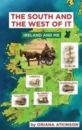 Cover: The South and The West of It - Ardent Writer Press, LLC