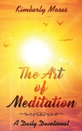 Cover: The Art of Meditation - Rejoice Essential Publishing