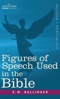 Cover: Figures of Speech Used in the Bible - Cosimo Classics