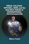 Cover: Freud, Sullivan, Mitchell, Bion, And The Multiple Voices Of International Psychoanalysis - IPBooks