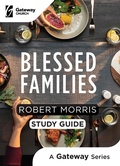 Cover: Blessed Families Study Guide - Gateway Publishing