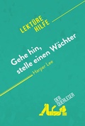 Cover: Gehe hin, stelle einen W&auml;chter von Harper Lee (Lekt&uuml;rehilfe) - derQuerleser.de
