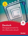 Cover: Deutsch &Uuml;bungsgrammatik f&uuml;r die Oberstufe aktuell - Hueber Verlag
