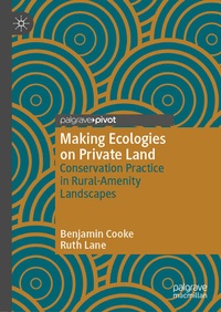 Enlarge image Cover: Making Ecologies on Private Land - Palgrave Pivot