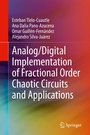 Cover: Analog/Digital Implementation of Fractional Order Chaotic Circuits and Applications - Springer