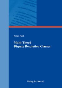 Enlarge image Cover: Multi-Tiered Dispute Resolution Clauses - Kovac, Dr. Verlag