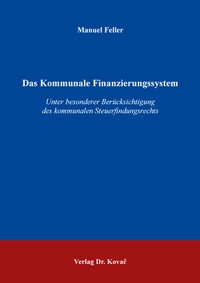 Abbildung von: Das Kommunale Finanzierungssystem - Kovac, Dr. Verlag