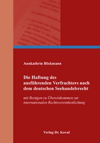 Abbildung von: Die Haftung des ausführenden Verfrachters nach dem deutschen Seehandelsrecht - Kovac, Dr. Verlag
