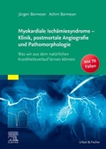 Cover: Myokardiale Isch&auml;miesyndrome - Klinik, postmortale Angiografie und Pathomorphologie - Urban & Fischer