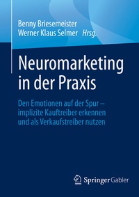Abbildung von: Neuromarketing in der Praxis - Springer Gabler