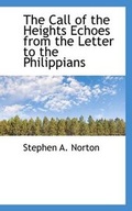 Cover: The Call of the Heights Echoes from the Letter to the Philippians - BiblioLife