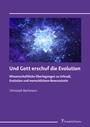 Cover: Und Gott erschuf die Evolution - Frank & Timme