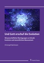 Cover: Und Gott erschuf die Evolution - Frank & Timme