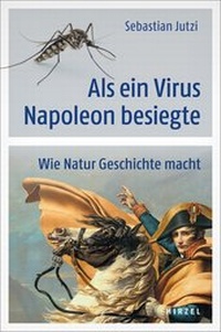 Abbildung von: Als ein Virus Napoleon besiegte - Hirzel