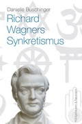 Cover: Richard Wagners Sykretismus - K&ouml;nigshausen & Neumann