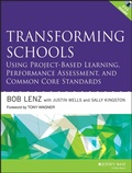 Cover: Transforming Schools Using Project-Based Learning, Performance Assessment, and Common Core Standards - Jossey-Bass